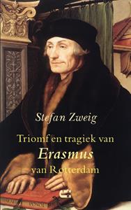 Stefan Zweig Triomf en tragiek van Erasmus van Rotterdam -   (ISBN: 9789086842391)