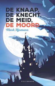 Mark Tijsmans De knaap, de knecht, de meid, de moord (e-book) -   (ISBN: 9789463373050)