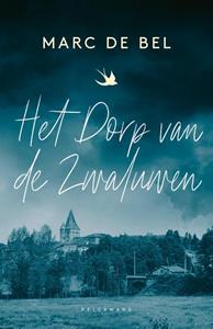 Marc de Bel Het Dorp van de Zwaluwen -   (ISBN: 9789463373067)