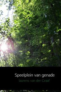 Laurens van der Graaf Speelplein van genade -   (ISBN: 9789402126075)
