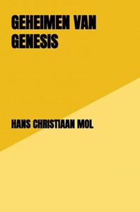 Hans Christiaan Mol Geheimen van Genesis -   (ISBN: 9789402136944)
