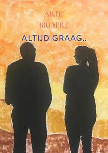 Arie Broere Altijd graag.. -   (ISBN: 9789464486902)