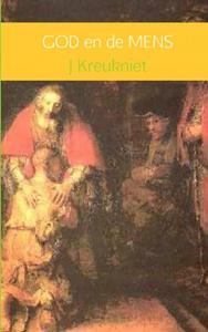 J Kreukniet GOD en de MENS -   (ISBN: 9789402183948)