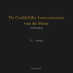 Eva Bron De Goddelijke Instrumenten van de Mens -   (ISBN: 9789402185171)