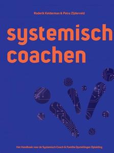 Roderik Kelderman Systemisch Coachen -  & Petra Zijderveld - Het NLP Instituut -   (ISBN: 9789464489491)