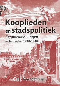 Cees Paardekooper Kooplieden en stadspolitiek -   (ISBN: 9789087049546)
