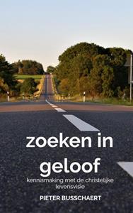 Pieter Busschaert Zoeken In Geloof -   (ISBN: 9789402198904)