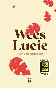 Astrid Boonstoppel Wees Lucie -   (ISBN: 9789463494014)