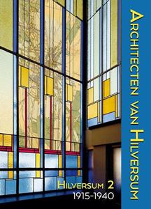 Annette Koenders Architecten van Hilversum 2 -   (ISBN: 9789087049652)