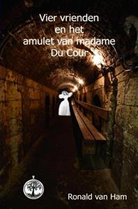 Ronald van Ham Vier vrienden en het amulet van madame Du Cour -   (ISBN: 9789463673877)