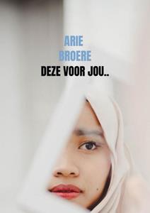 Arie Broere Deze voor jou.. -   (ISBN: 9789464650303)