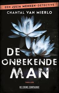 Chantal van Mierlo Julia Menken 3 - De onbekende man -   (ISBN: 9789461095893)