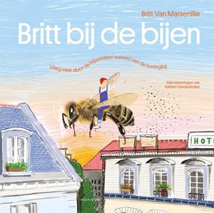 Britt van Marsenille Britt bij de bijen -   (ISBN: 9789463962438)