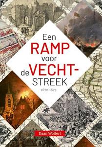 Daan Wolfert Een ramp voor de Vechtstreek - 1672-1673 -   (ISBN: 9789087049980)