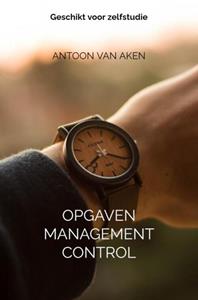 Antoon van Aken Opgaven Management Control -   (ISBN: 9789464652383)