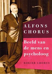 Rogier Chorus Alfons Chorus: Beeld van de mens en psycholoog -   (ISBN: 9789088508882)