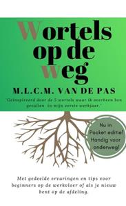 M.L.C.M. van de Pas Wortels op de Weg -   (ISBN: 9789464657029)