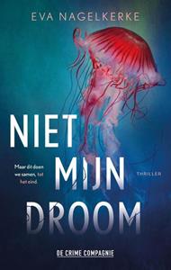 Eva Nagelkerke Niet mijn droom -   (ISBN: 9789461096814)