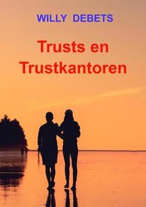 Willy Debets Trusts en Trustkantoren -   (ISBN: 9789464659597)
