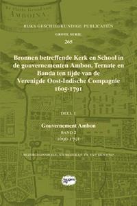 Sidestone Press Bronnen betreffende Kerk en School in de gouvernementen Ambon, Ternate en Banda ten tijde van de Verenigde Oost-Indische Compagnie (VOC), 1605-1791 -