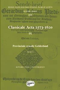 Sidestone Press Classicale Acta 1573-1620 IX -   (ISBN: 9789088906671)