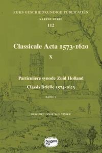 Sidestone Press Classicale Acta 1573-1620 X -   (ISBN: 9789088906732)