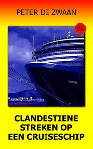 Peter de Zwaan Clandestiene streken op een cruiseschip -   (ISBN: 9789464490718)