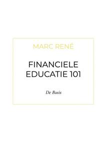 Marc René Financiele Educatie 101 -   (ISBN: 9789464801439)