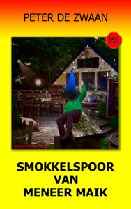 Peter de Zwaan Smokkelspoor van meneer Maik -   (ISBN: 9789464491517)
