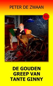 Peter de Zwaan De gouden greep van tante Ginny -   (ISBN: 9789464492309)