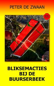 Peter de Zwaan Bliksemacties bij de Buurserbeek -   (ISBN: 9789464492538)
