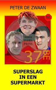 Peter de Zwaan Superslag in een supermarkt -   (ISBN: 9789464493948)