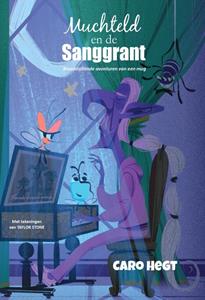 Caroline Hegt Muchteld en de Sanggrant -   (ISBN: 9789464494235)