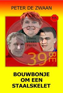 Peter de Zwaan Bouwbonje om een staalskelet -   (ISBN: 9789464494945)