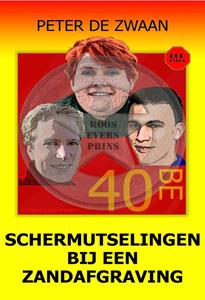 Peter de Zwaan Schermutselingen bij een zandafgraving -   (ISBN: 9789464495126)