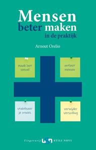 Arnout Orelio Mensen beter maken in de praktijk -   (ISBN: 9789491076152)