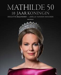 Brigitte Balfoort, Joëlle Vanden Houden Mathilde 50 -   (ISBN: 9789089249166)