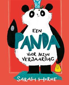 Sarah Horne Een panda voor mijn verjaardag -   (ISBN: 9789464530285)