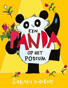 Sarah Horne Een panda op het podium -   (ISBN: 9789464530902)