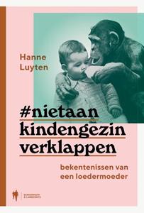Hanne Luyten Niet aan kind en gezin verklappen -   (ISBN: 9789089319760)