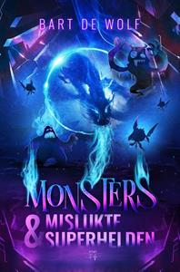 Bart de Wolf Monsters en Mislukte Superhelden -   (ISBN: 9789464661033)