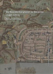 Herman Lubberding De Noordenbergtoren te Deventer (1487 - 1772) -   (ISBN: 9789089320735)
