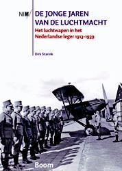 Dirk Starink De jonge jaren van de Luchtmacht -   (ISBN: 9789089531353)
