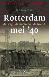 Aad Wagenaar Rotterdam, mei '40 -   (ISBN: 9789089752192)