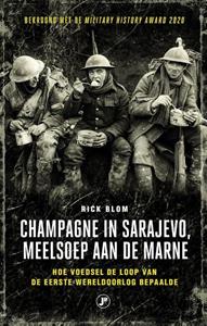 Rick Blom Champagne in Sarajevo, meelsoep aan de Marne -   (ISBN: 9789089754943)
