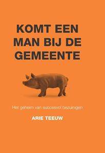 Arie Teeuw Komt een man bij de gemeente -   (ISBN: 9789492394125)
