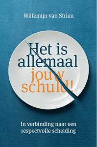 Willemijn van Strien Het is allemaal jouw schuld! -   (ISBN: 9789492528698)