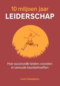 Leon Schaepkens 10 Miljoen Jaar Leiderschap -   (ISBN: 9789492528773)