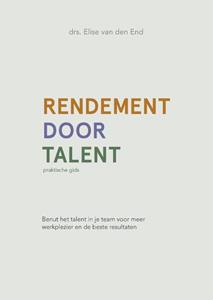 Elise van den End Rendement door talent -   (ISBN: 9789492600608)