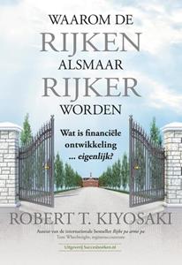 Robert T. Kiyosaki Waarom de rijken alsmaar rijker worden -   (ISBN: 9789492665300)